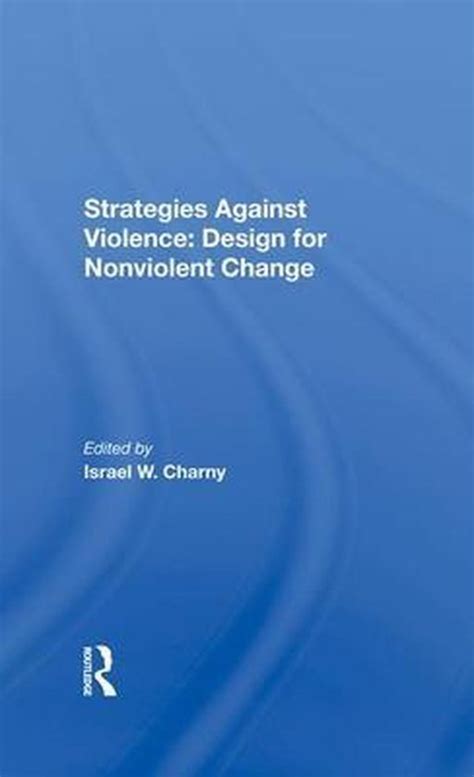Read Online Strategies Against Violence Design For Nonviolent Change Westview Replica Edition 