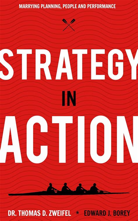 Strategy In Action: Marrying Planning, People And Performance ( Global Leader Series) ( Volume 3)