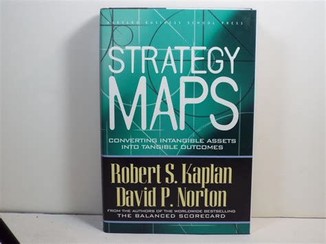 Strategy Maps Converting Intangible Assets Into Tangible Outcomes