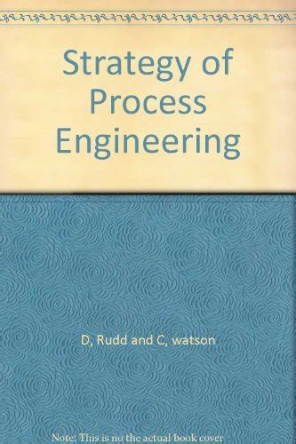 Strategy Of Process Engineering Rudd And Watson