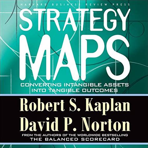 Download Strategy Maps Converting Intangible Assets Into Tangible Outcomes 
