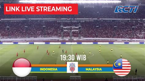 streaming indonesia vs malaysia rcti hari ini