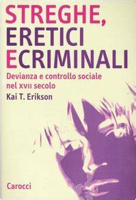 Read Streghe Eretici E Criminali Devianza E Controllo Sociale Nel Xvii Secolo 
