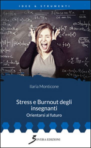 Full Download Stress E Burnout Degli Insegnanti Orientarsi Al Futuro 