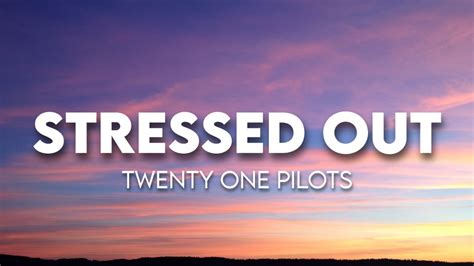 Stressed Out Lyrics