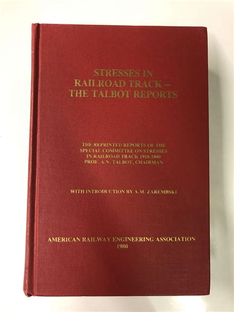 Read Online Stresses In Railroad Track The Talbot Report 