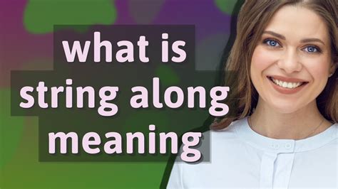 String Along Meaning