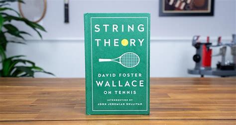 String Theory David Foster Wallace On Tennis A Library Of America Special Publication