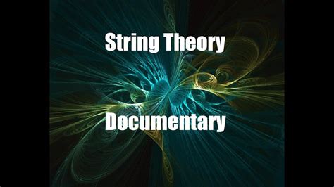 string theory documentary full biography