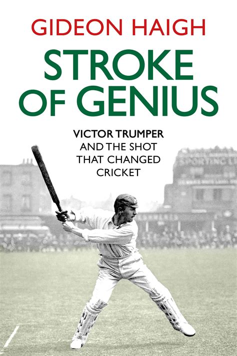 Full Download Stroke Of Genius Victor Trumper And The Shot That Changed Cricket 