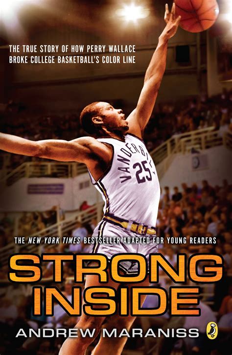 Strong Inside ( Young Readers Edition): The True Story Of How Perry Wallace Broke College Basketball's Color Line