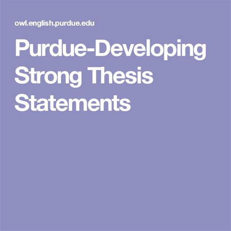 Strong Thesis Statements Purdue Owl Purdue University Practice Writing Thesis Statements - Practice Writing Thesis Statements