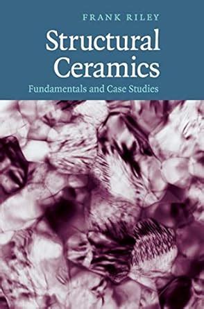 Read Structural Ceramics Fundamentals And Case Studies 