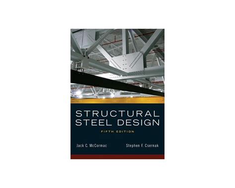 Full Download Structural Steel Design 5Th Edition Mccormac Solution Manual File Type Pdf 