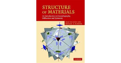 Structure Of Materials An Introduction To Crystallography Diffraction And Symmetry
