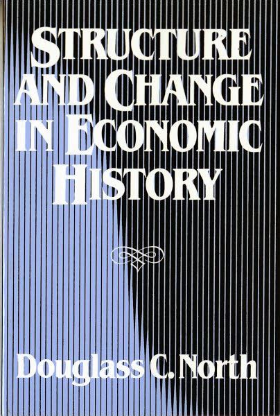 Read Online Structure And Change In Economic History 