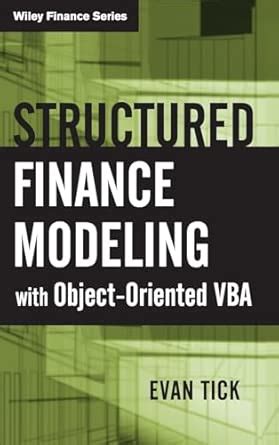 Structured Finance Modeling With Object Oriented Vba