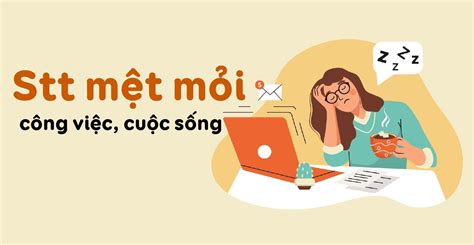 stt mệt mỏi | Nhng stt mt mi y tm trng