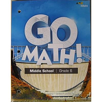 Student Interactive Worktext Grade 6 2018 Go Math Go Math 6th Grade Book - Go Math 6th Grade Book