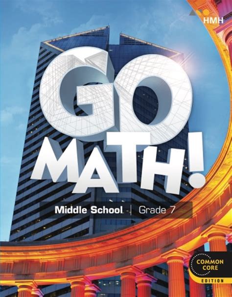 Student Interactive Worktext Grade 7 2018 Go Math Go Math 7th Grade Textbook - Go Math 7th Grade Textbook