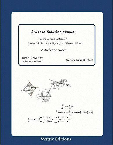 Student Solution Manual 2nd Edition To Accompapny 3rd Edition Of Vector Calculus Linear Algebra And Differential Forms A Unified Approach