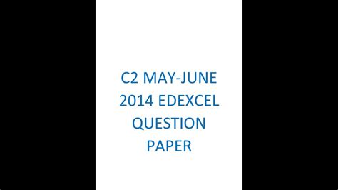 Download Student Room Edexcel C2 May 2014 Paper 