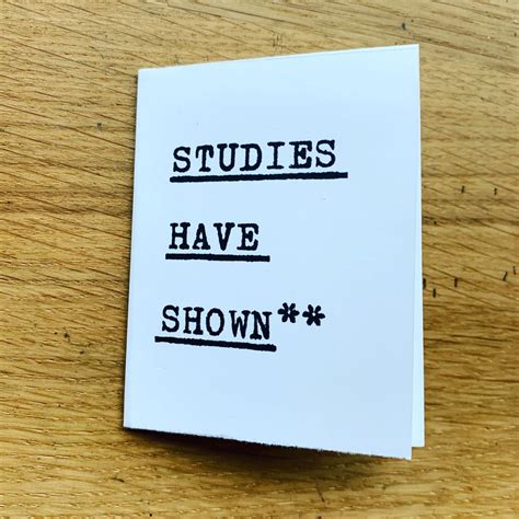Studies Have Shown