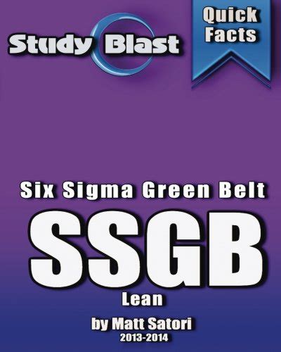 Study Blast Six Sigma Green Belt ( Lean): Six Sigma Green Belt Exam Review