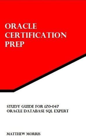 Study Guide For 1z0 047 Oracle Database Sql Expert Oracle Certification Prep