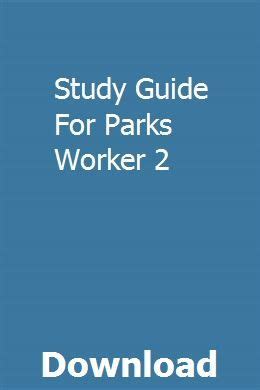 Study Guide For Parks Worker 2