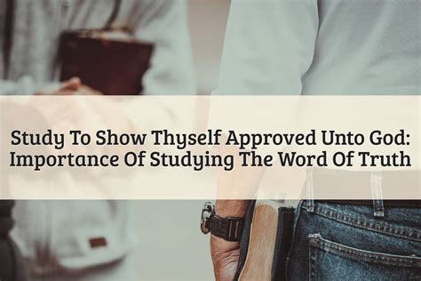 study to show yourself approved to god