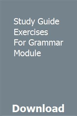 Read Study Guide Exercises For Grammar Module 