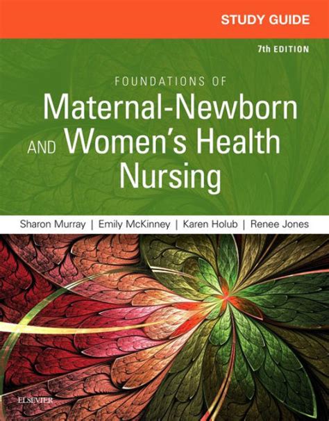 Read Study Guide For Foundations Of Maternal Newborn And Womens Health Nursing 6E Murray Study Guide For Foundations Of Maternal Newborn Womens Health Nursing 