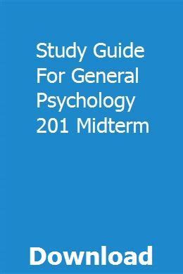 Download Study Guide For General Psychology 201 Midterm 