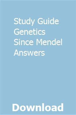 Full Download Study Guide Genetics Since Mendel Answers 