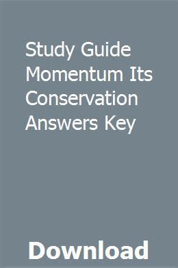 Download Study Guide Momentum Its Conservation Answers Key 