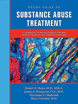 Full Download Study Guide To Substance Abuse Treatment A Companion To The American Psychiatric Publishing Textbook Of Substance Abuse Treatment 