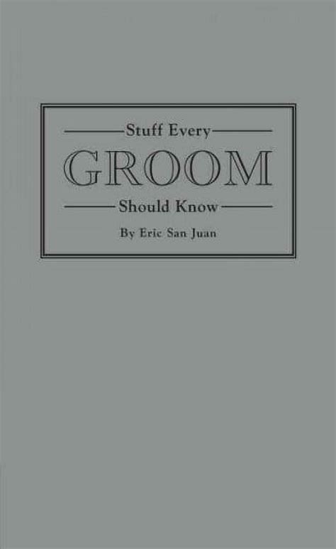 Stuff Every Groom Should Know ( Stuff You Should Know)