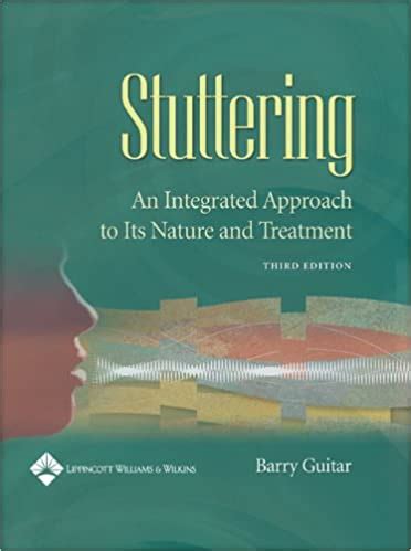 Read Stuttering An Integrated Approach To Its Nature And Treatment 3Rd Edition 