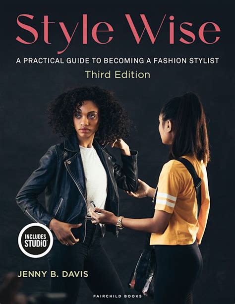 Style Wise: A Practical Guide To Becoming A Fashion Stylist