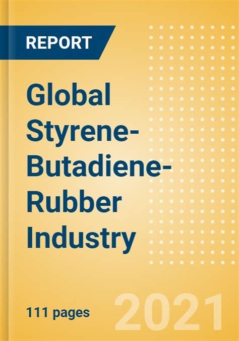 Download Styrene Butadiene Rubbers Sbr Industry Outlook In 