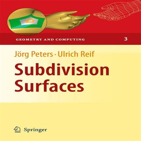 Subdivision Surfaces Geometry And Computing 3 Ban