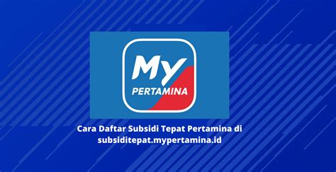 subsiditepat.mypertamina | Beranda Subsidi Tepat MyPertamina
