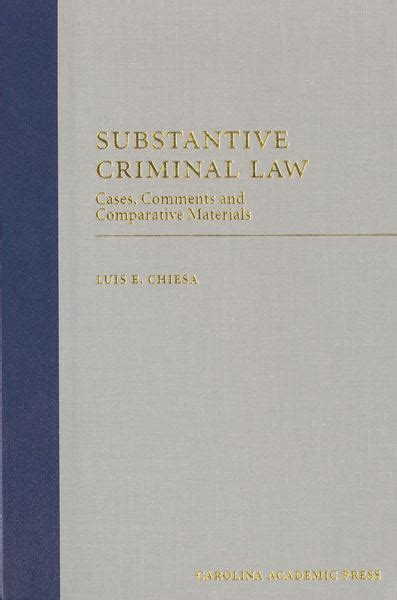 Substantive Criminal Law Cases Comments And Comparative Materials