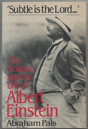 Subtle Is The Lord Science And Life Of Albert Einstein Roger Penrose