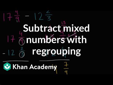 Subtracting Mixed Numbers With Regrouping Khan Academy Subtracting Fractions Mixed Numbers - Subtracting Fractions Mixed Numbers