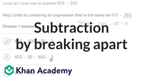 Subtraction By Breaking Apart Video Khan Academy Split Strategy Subtraction - Split Strategy Subtraction