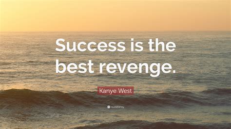 Success Is Revenge Quotes