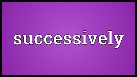 successively meaning