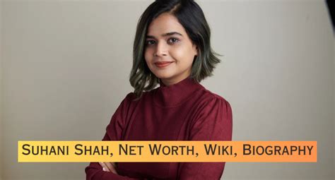 suhani shah biography sample